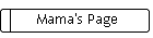 Mama's Page